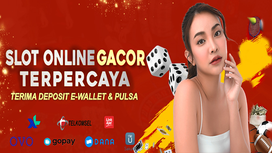 Slot Online Terpercaya Game Online Paling Gacor